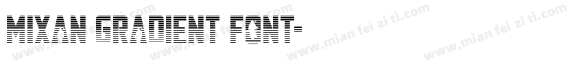 MIXAN GRADIENT FONT字体转换